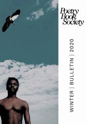 Poetry Book Society Winter 2020 Bulletin, 