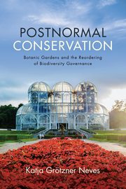 Postnormal Conservation, Neves Katja Grtzner