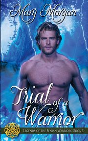 Trial of a Warrior, Morgan Mary