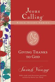 Giving Thanks to God | Softcover, Young Sarah