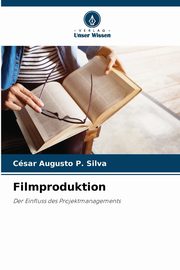 Filmproduktion, Silva Csar Augusto P.