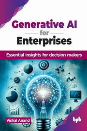Generative AI for Enterprises, Anand Vishal