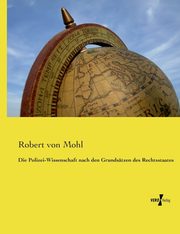 Die Polizei-Wissenschaft nach den Grundstzen des Rechtsstaates, Mohl Robert von