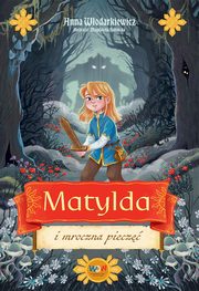 Matylda i mroczna piecz, Wodarkiewicz Anna