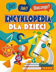 Co? Jak? Dlaczego? Encyklopedia dla dzieci, 