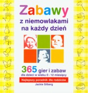Zabawy z niemowlakami na kady dzie, Silberg Jackie