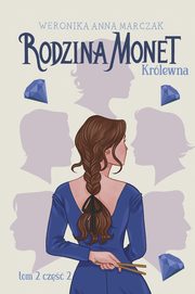 Rodzina Monet Tom 2 Krlewna Cz 2, Marczak Weronika Anna