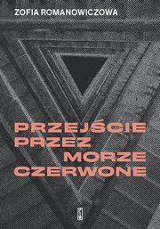 ksiazka tytu: Przejcie przez Morze Czerwone autor: Romanowiczowa Zofia