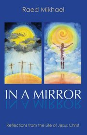 In A Mirror, Mikhael Raed