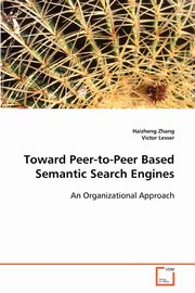 Toward Peer-to-Peer Based Semantic Search Engines, Zhang Haizheng