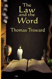 The Law and the Word, Troward Thomas