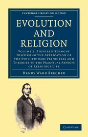 Evolution and Religion, Beecher Henry Ward