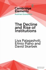 The Decline and Rise of Institutions, Palagashvili Liya