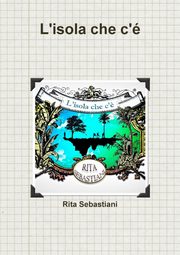L'isola che c', Sebastiani Rita