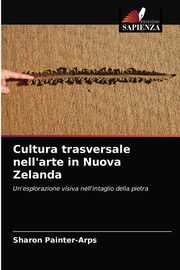 ksiazka tytu: Cultura trasversale nell'arte in Nuova Zelanda autor: Painter-Arps Sharon