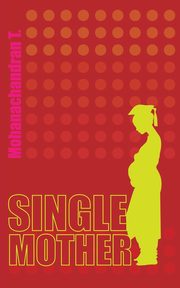 Single Mother, T. Mohanachandran