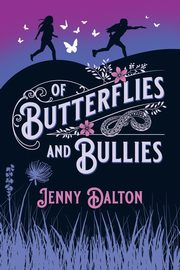 Of Butterflies & Bullies, Dalton Jenny