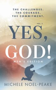 Yes, God! ?Volume 2 ?Men's Edition, Noel-Peake Michele