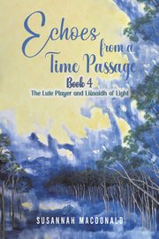 Echoes from a Time Passage, MacDonald Susannah