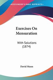 Exercises On Mensuration, Munn David