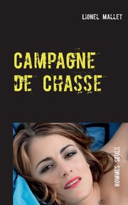 Campagne de Chasse, Mallet Lionel