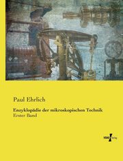 Enzyklopdie der mikroskopischen Technik, Ehrlich Paul