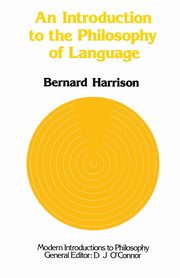 An Introduction to the Philosophy of Language, Harrison Bernard
