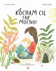Kocham ci tak mocno!, Lewalle Capucine