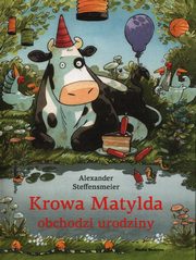 Krowa Matylda obchodzi urodziny, Steffensmeier Alexander