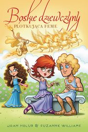 Boskie dziewczyny. Tom 10. Plotkujca Feme, Holub Joan, Williams Suzanne