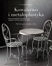 ksiazka tytu: Kowalstwo i metaloplastyka autor: Lagnasco Reyneri C.A.