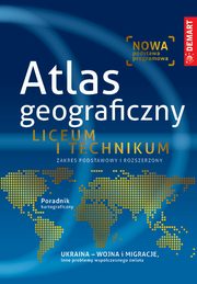 ksiazka tytu: Atlas Geograficzny Liceum i technikum autor: opracowanie zbiorowe