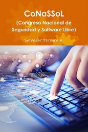 CoNaSSoL (Congreso de Hacking y Software Libre), Pereyra A. Salvador