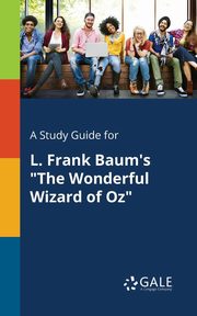 A Study Guide for L. Frank Baum's 