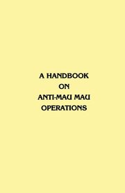 A Handbook on Anti-Mau Mau Operations, Commander in Chief East Africa