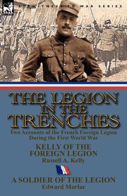 The Legion in the Trenches, Kelly Russell A.