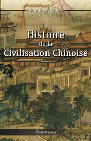Histoire de la Civilisation Chinoise, WILHELM Richard