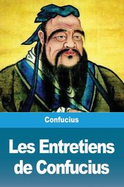 Les Entretiens de Confucius, Confucius