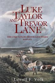 Luke Taylor and Trevor Lane, Volk Lowell F.