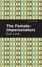 The Female-Impersonators, Lind Earl
