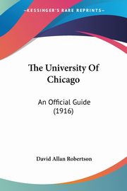 The University Of Chicago, Robertson David Allan