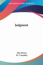 Judgment, Brown Alice