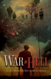 War Is Hell, Edwards Arthur A.