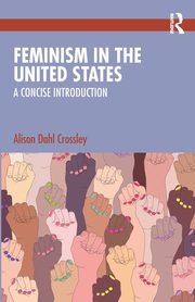 Feminism in the United States, Dahl Crossley Alison