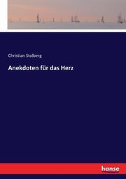Anekdoten fr das Herz, Stolberg Christian