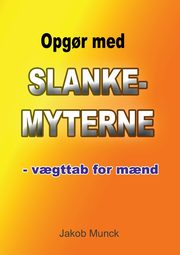 Opg?r med slankemyterne, Munck Jakob