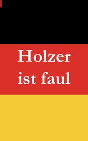 Holzer ist faul, Baumeister Christian