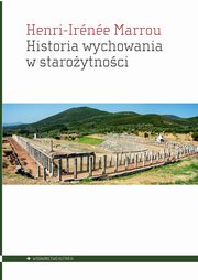 Historia wychowania w staroytnoci, Marrou Henri-Irne