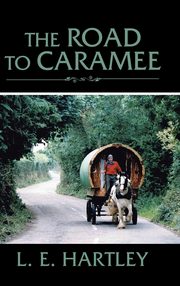 ksiazka tytu: The Road to Caramee autor: Hartley L. E.