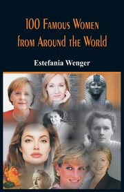 100 Famous Women from Around the World, Wenger Estefania